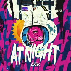 ARTIIK - AT NIGHT
