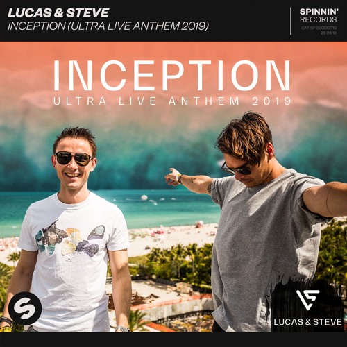 Lucas & Steve – Inception (Ultra Live Anthem 2019) [OUT NOW]