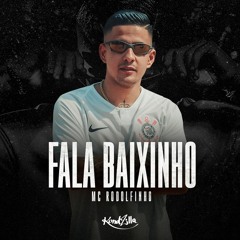 MC Rodolfinho - Fala Baixinho (DJ RD)
