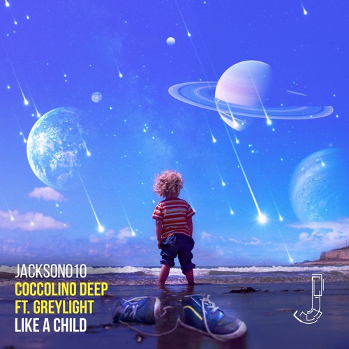 Coccolino Deep feat. Greylight - Like A Child (Original Mix) - Jackson Records