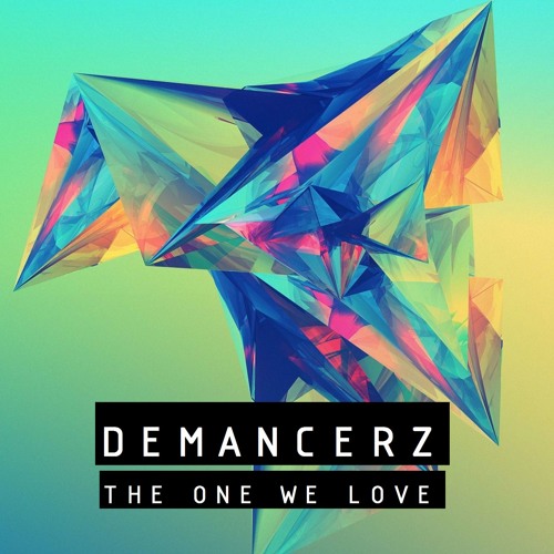 Demancerz - The One We Love