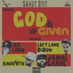 God Given ft. Ice Lord, Left Lane Didon, SmooVth, Jamal Gasol (Prod. by Sandy Solo)