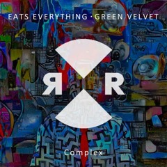 Eats Everything & Green Velvet - Complex