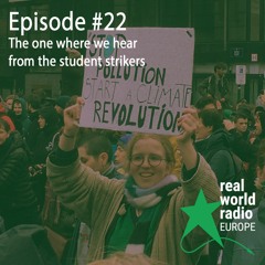 The one where we hear from the students striking for climate