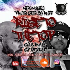 'Rise To Tha Top' ft SP Deville
