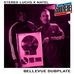 Stereo Luchs X Natel - Bellevue [Dubplate]