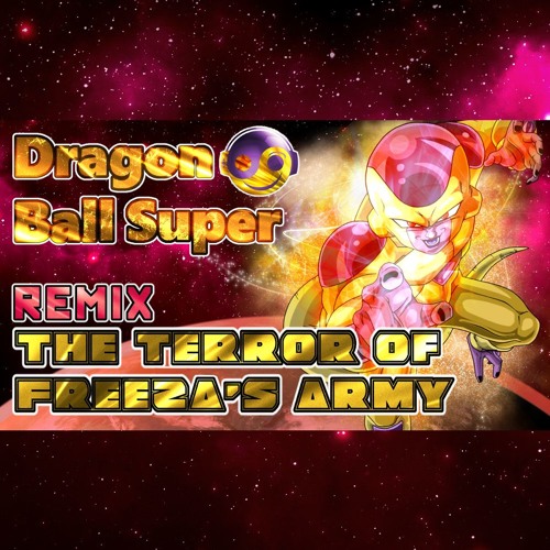 DBS – The Terror of Freeza's Army [Styzmask Official]