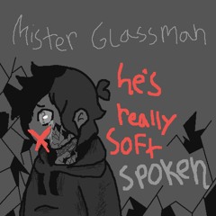 Mister Glassman - Scotty Sire - Sped Up
