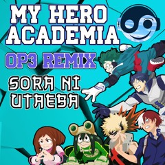 MHA Op3 – Sora Ni Utaeba [Styzmask Official]