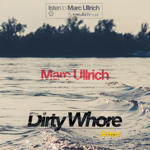 Marc Ullrich - Dirty Whore ___ [FREE DOWNLOAD]