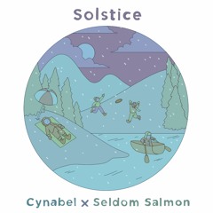 Cynabel x Seldom Salmon - Solstice