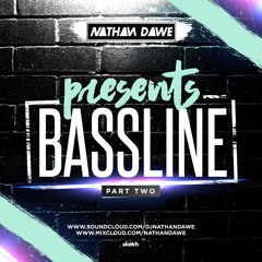 BASSLINE MIX! | PART 2 | @NATHANDAWE