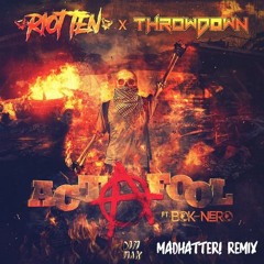 Riot Ten & Throwdown - Act A Fool feat. Bok Nero (Madhatter! Remix) [FREE DL]