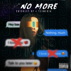 No More ( feat. Tee Media)