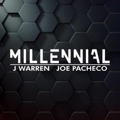 MILLENNIAL | J Warren + Joe Pacheco B2B | Volume 1