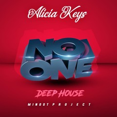 Alicia Keys - No One (Minost Project Deep House Remix)