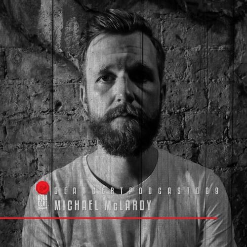 DEADCERTPODCAST009 : Michael McLardy