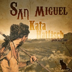 KataHaifisch Podcast 088 - Sʌη Miguel