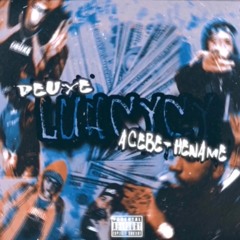 LUHCYCY - DEUXE X ACEBETHENAME (Prod. iSmokeBeatz)