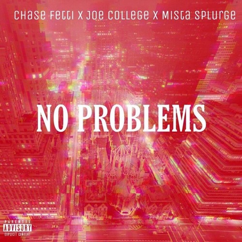 No Problems (feat. Joe College & Mista Splurge) Prod: Qdottdavis