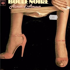 Boule Noire - Aimer D'amour (PH Happy Kitchy Frenchy Edit)