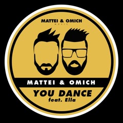 Mattei & Omich feat. Ella - You Dance [Mattei & Omich Music]