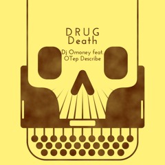 Drug Death - Dj Omoney feat. Otep Describe