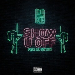 Show U Off - Lil Uzi Vert ONLY