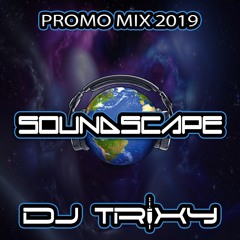 SoundScape Promo Mix 2019 - DJ Trixy