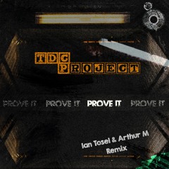 ᴛᴛʀ016 // tdc projєct - provє it (iαn tosєl & αrthur m rєmiх)>> OUT NOW <<