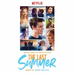 The Last Summer (Music from the Netflix Film)