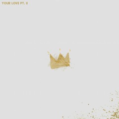 Fvmeless - Your Love Pt. II ft. Jon Keith, J. Crum, Kyle Travis & Beleaf