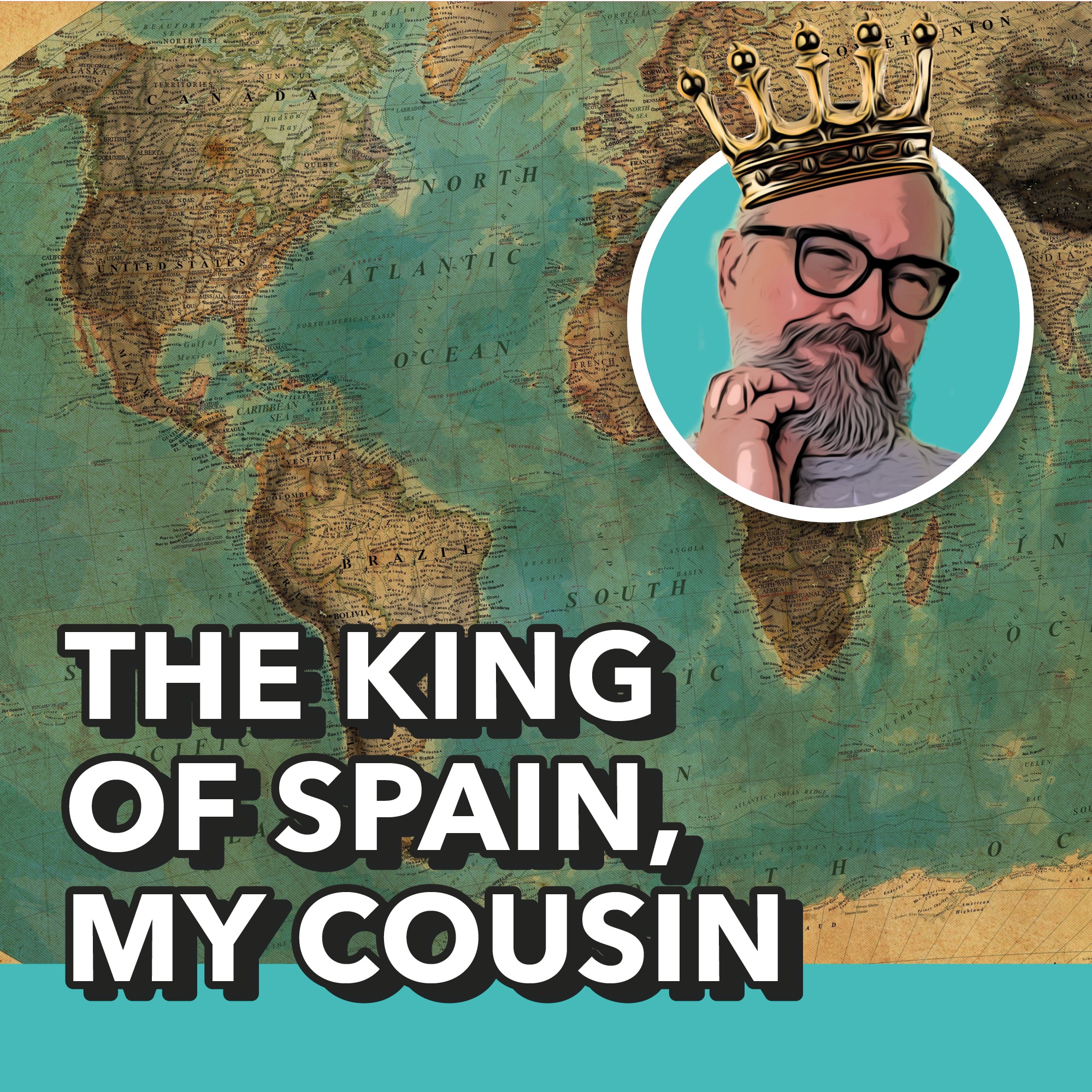 The King of Spain, my cousin