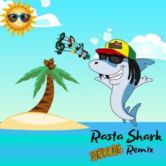 Baby Shark (Rasta Shark) Reggae Remix