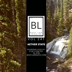 Aether State - Exclusive Mix - Beat Lab Radio 241