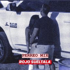 Perreo Mix- Rojo Suelta