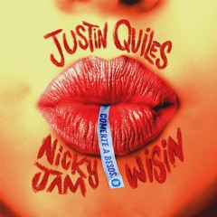 Justin Quiles Ft Nicky Jam Y Wisin - Comerte A Besos