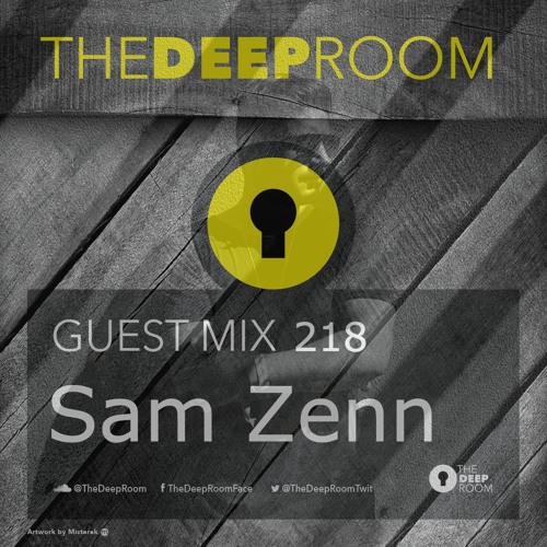 TheDeepRoom Guest Mix 218- Sam Zenn