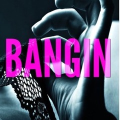 #Whobangin?