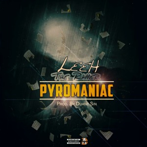 Pyromaniac (Prod. By Duane Sin)