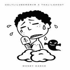 Money Dance - Uglyliluberdrvr x Thalilghost - Prod. yung nab