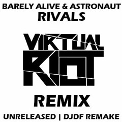 Barely Alive & Astronaut - Rivals (Virtual Riot remix) DJDF Remake