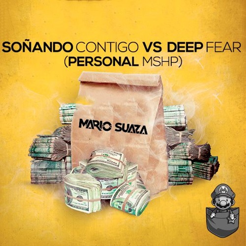 Soñando Contigo vs Deep Fear (Mshup) MarioSuaza