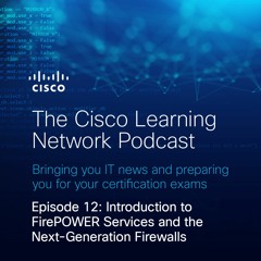 Introduction to FirePOWER Services and the Next-Generation Firewalls