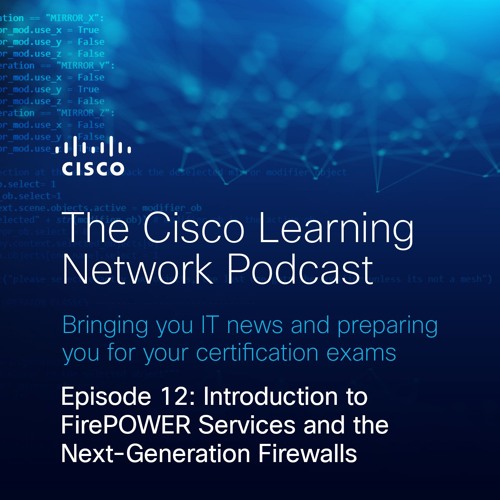Introduction to FirePOWER Services and the Next-Generation Firewalls