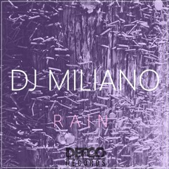 DJ Miliano - Rain [FREE DOWNLOAD]