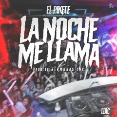 El Pikete - La Noche Me Llama (Prod. Bermudas inc.)