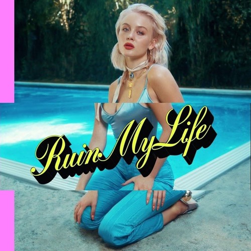Stream Zara Larsson - Ruin My Life (Remix) by bye july | Listen online for  free on SoundCloud