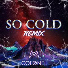 Mahalo x DLMT - So Cold ft. Lily Denning (COLØNEL REMIX)