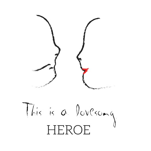 This is a love song - Heroe